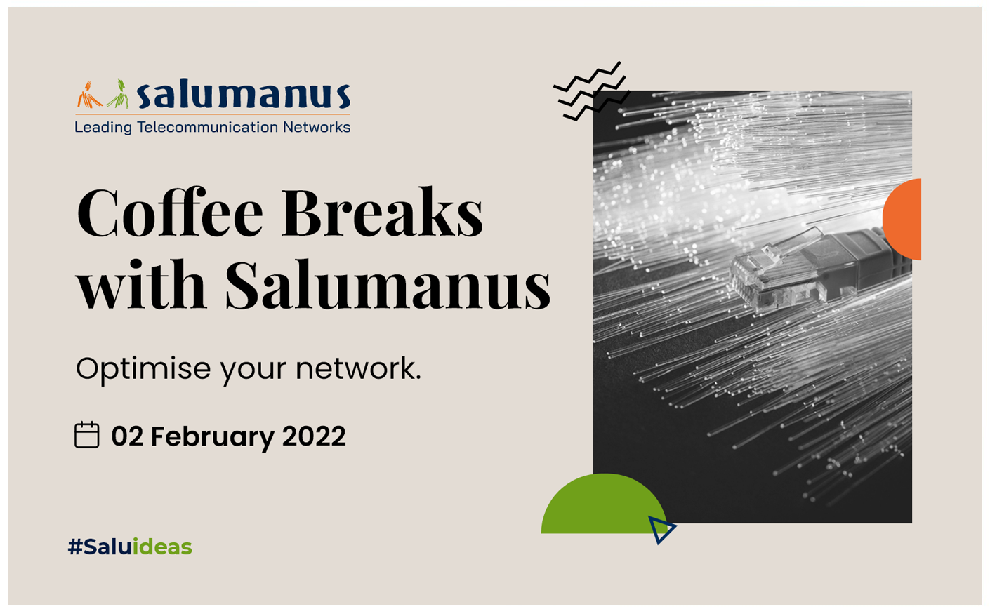 Coffee Breaks with Salumanus: Optimise your network.
