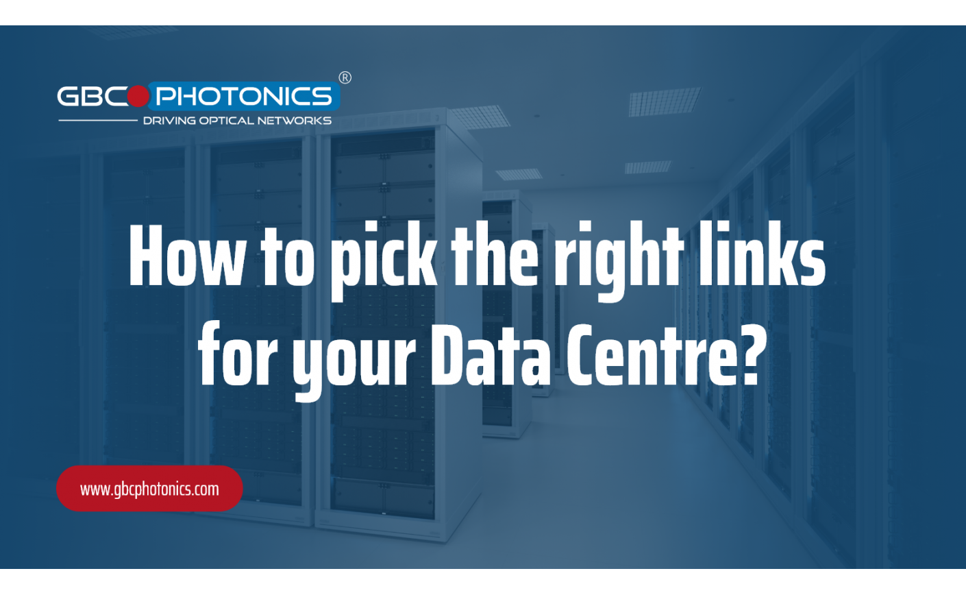 How to pick the right links for your Data Centre?